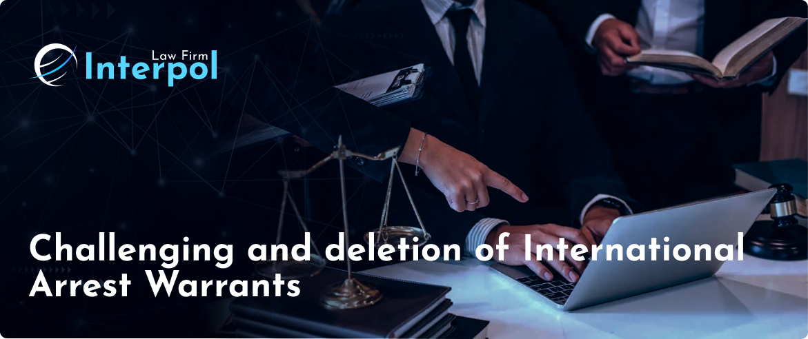 Challenging and deletion of International Arrest Warrants