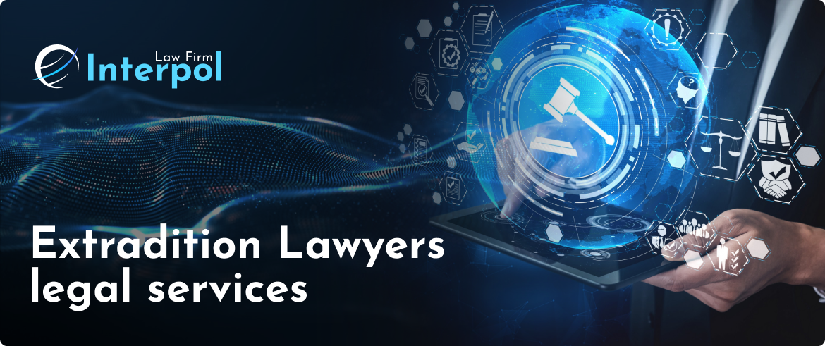 Extradition Lawyers legal services