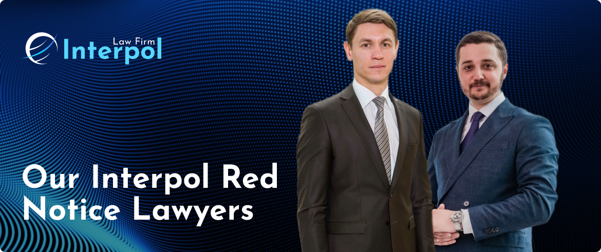 Our Interpol red notice lawyers